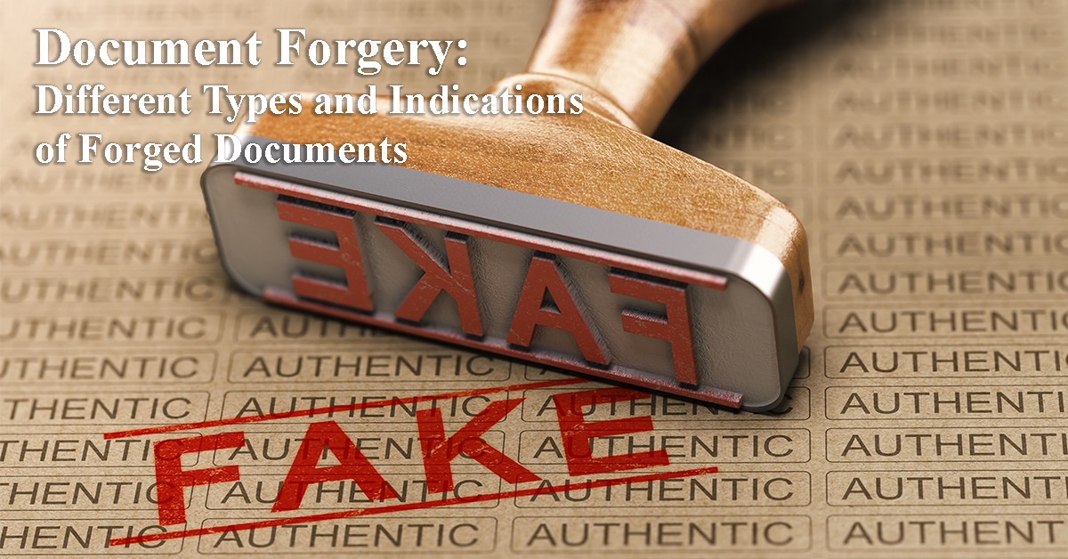 Document Forgery - different types of forgeries and indications of forged documents