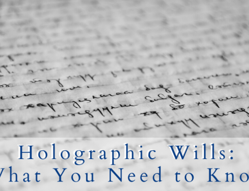 Holographic Wills: What You Need to Know