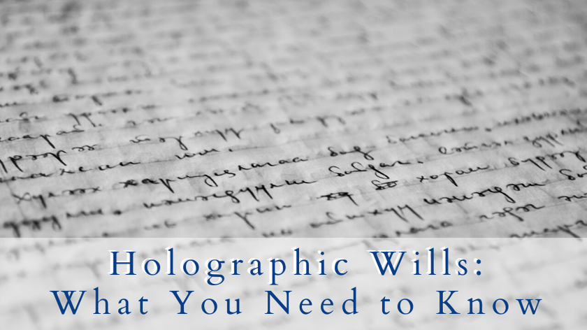 Holographic Wills, what you need to know in the state of Colorado.